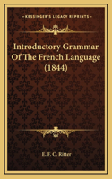Introductory Grammar of the French Language (1844)