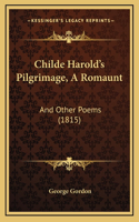 Childe Harold's Pilgrimage, A Romaunt: And Other Poems (1815)