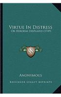 Virtue In Distress