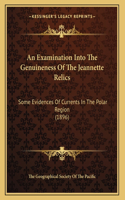 An Examination Into The Genuineness Of The Jeannette Relics