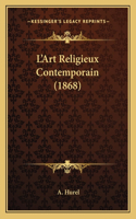 L'Art Religieux Contemporain (1868)