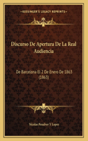 Discurso De Apertura De La Real Audiencia