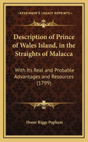 Description of Prince of Wales Island, in the Straights of Malacca