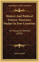 History And Political Science, Necessary Studies In Free Countries