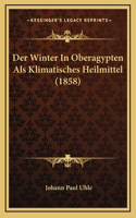 Der Winter In Oberagypten Als Klimatisches Heilmittel (1858)