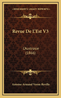 Revue De L'Est V3: L'Austrasie (1866)