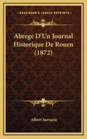 Abrege D'Un Journal Historique De Rouen (1872)