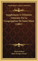 Supplement A L'Histoire Litteraire De La Congregation De Saint-Maur (1881)