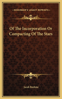 Of The Incorporation Or Compacting Of The Stars