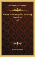 Modern Screw-Propellers Practically Considered (1869)
