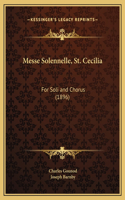 Messe Solennelle, St. Cecilia