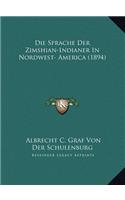 Die Sprache Der Zimshian-Indianer In Nordwest- America (1894)