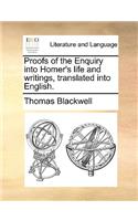 Proofs of the Enquiry Into Homer's Life and Writings, Translated Into English.