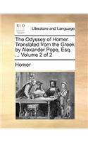 The Odyssey of Homer. Translated from the Greek by Alexander Pope, Esq. ... Volume 2 of 2