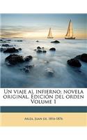 Un viaje al infierno; novela original. Edición del orden Volume 1