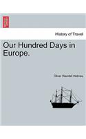 Our Hundred Days in Europe.