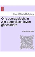 Ons Voorgeslacht in Zijn Dagelyksch Leven Geschilderd