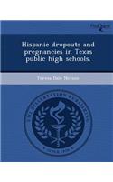 Hispanic Dropouts and Pregnancies in Texas Public High Schools