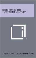 Religion in the Twentieth Century