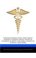 Understanding Male and Female Puberty: Puberty Onset, Physical Changes in Boys and Girls, Stages of Puberty, and More