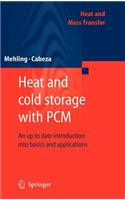 Heat and Cold Storage with Pcm: An Up to Date Introduction Into Basics and Applications