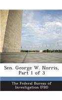 Sen. George W. Norris, Part 1 of 3