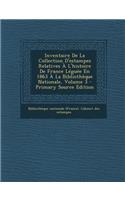 Inventaire de La Collection D'Estampes Relatives A L'Histoire de France Leguee En 1863 a la Bibliotheque Nationale, Volume 3 (Primary Source)