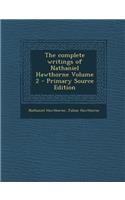 Complete Writings of Nathaniel Hawthorne Volume 2