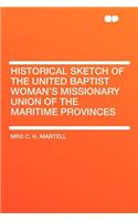 Historical Sketch of the United Baptist Woman's Missionary Union of the Maritime Provinces