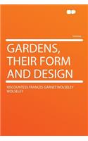 Gardens, Their Form and Design