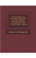 Die Kompagnie Der Merchants Adventurers Und Die Englische Kirchengemeinde in Hamburg, 1611-1835