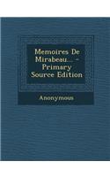 Memoires de Mirabeau... - Primary Source Edition
