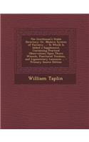 The Gentleman's Stable Directory; Or, Modern System of Farriery ...: To Which Is Added a Supplement, Containing Practical Observations Upon Thorn Wounds, Punctured Tendons, and Ligamentary Lameness ... - Primary Sourc