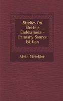 Studies on Electric Endosemose - Primary Source Edition