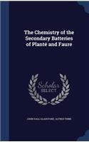 The Chemistry of the Secondary Batteries of Planté and Faure