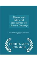 Mines and Mineral Resources of Sierra County - Scholar's Choice Edition