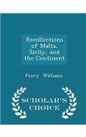 Recollections of Malta, Sicily, and the Continent - Scholar's Choice Edition