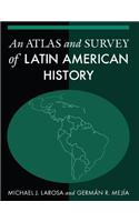 An Atlas and Survey of Latin American History