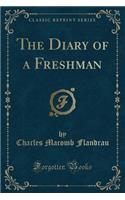 The Diary of a Freshman (Classic Reprint)