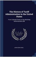 The History of Tariff Administration in the United States