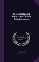 Prolegomena Zu Einer Christlichen Religionslehre