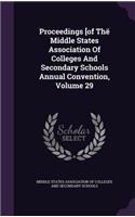 Proceedings [Of the Middle States Association of Colleges and Secondary Schools Annual Convention, Volume 29