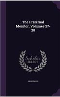 The Fraternal Monitor, Volumes 27-28