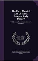 The Early Married Life Of Maria Josepha, Lady Stanley