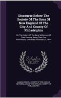 Discourse Before The Society Of The Sons Of New England Of The City And County Of Philadelphia
