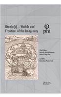 Utopia(s) - Worlds and Frontiers of the Imaginary