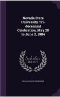 Nevada State University Tri-Decennial Celebration, May 28 to June 2, 1904