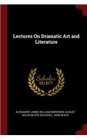 Lectures On Dramatic Art and Literature