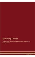 Reversing Thrush the Raw Vegan Detoxification & Regeneration Workbook for Curing Patients