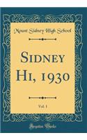 Sidney Hi, 1930, Vol. 1 (Classic Reprint)